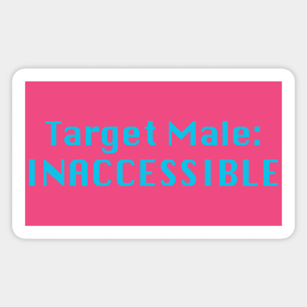 Target Male: Inaccssible Sticker by ElsieCast